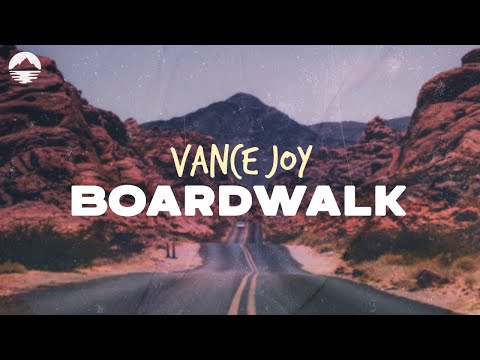 Vance Joy - Boardwalk | Lyrics