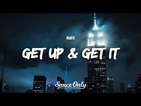 Russ - Get Up & Get It (Lyrics)