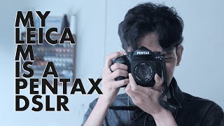 Pentax K1: My Ultimate Leica M Alternative