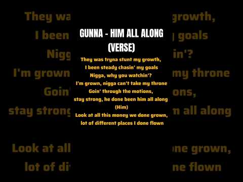 Gunna's first verse on "HIM ALL ALONG"