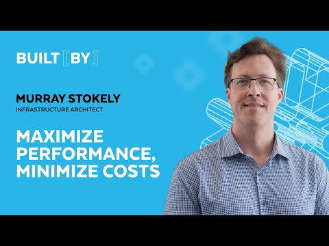 Improving Cloud Efficiency | Built[By] Murray Stokely