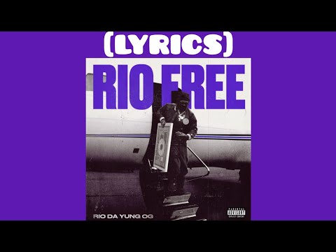 Rio Da Yung OG - Rio Free [Lyrics]