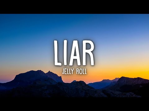 Jelly Roll - Liar (Lyrics)