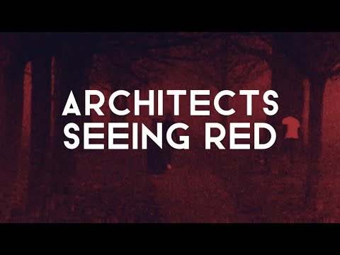 Architects - “Seeing Red” (lyrics + visualizer)@wearearchitects