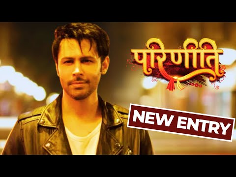 Sudeep Sahir to enter Parineeti as NEW PARALLEL LEAD | New Character | Colors TV