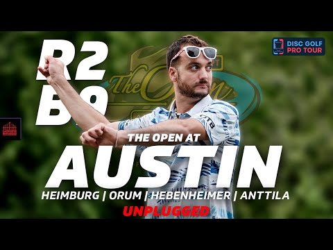 2024 The Open At Austin | R2B9 | Heimburg, Orum, Hebenheimer, Anttila | UNPLUGGED