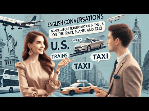 61-▶English speaking practice. Talking About Transportation in the U.S.