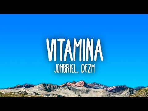 Jombriel, DFZM - Vitamina