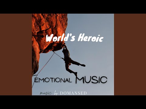 World's Heroic Emotional Music