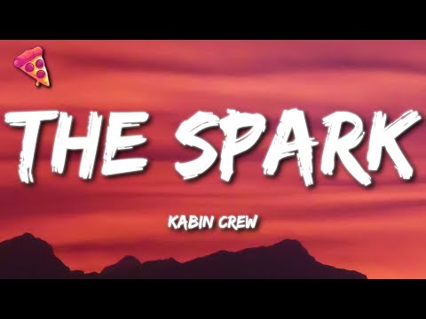 Kabin Crew - The Spark (Lyrics)