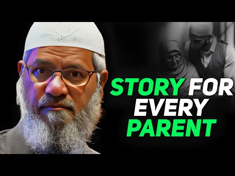 This Life-Changing Parenting Story Will Inspire Every Mother | Dr. Zakir Naik