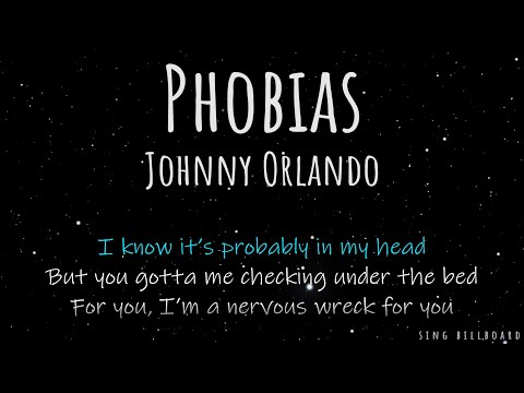 Johnny Orlando - Phobias (Realtime Lyrics)