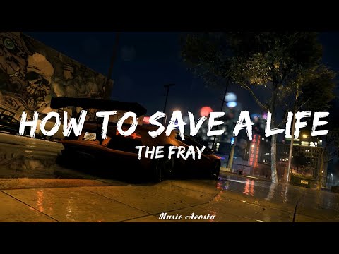 The Fray - How to Save a Life (Lyrics)   || Music Acosta