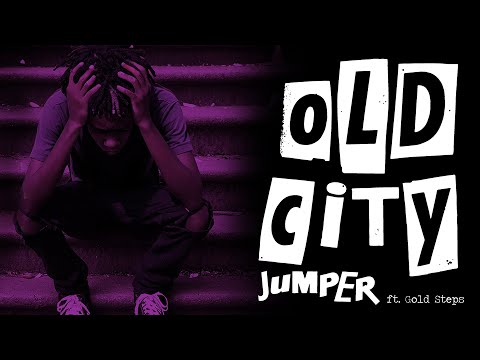 Old City - "Jumper" feat. Gold Steps - Get Better Records - Official Music Video