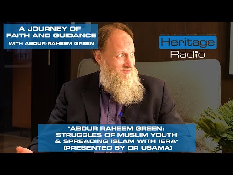 Abdur Raheem Green: Struggles of Muslim Youth & Spreading Islam with iERA (Presented by Dr Usama)