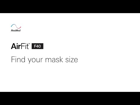 ResMed AirFit F40: Find your mask size - myAir