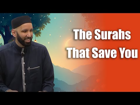 Ramadan: The Surahs That Save You || Dr. Omar Suleiman