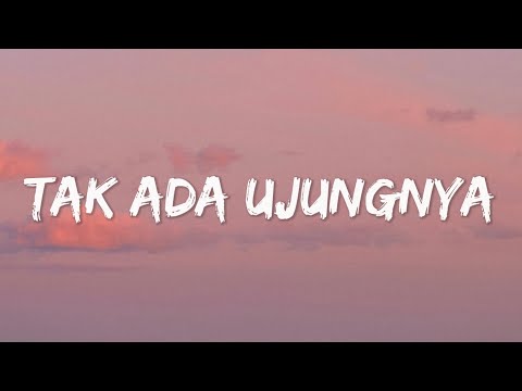 Rony Parulian - Tak Ada Ujungnya (Lyrics)