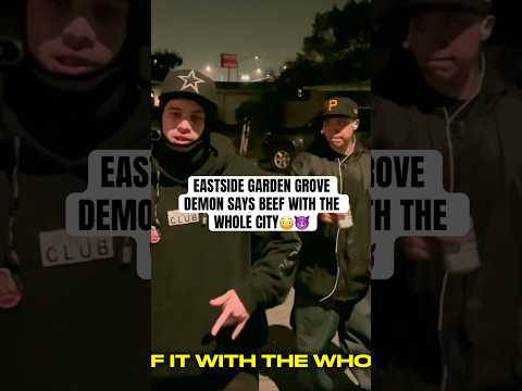 ES GARDEN GROVE DEMON SAYS BEEF WIT WHOLE CITY😳 #trending #shorts #vlog #fyp #oc #hood #viralshorts