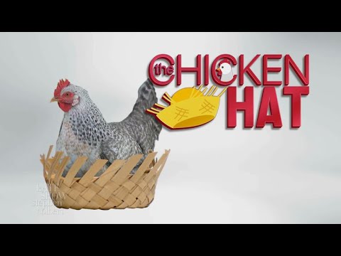 You Should Be Wearing A Chicken Hat