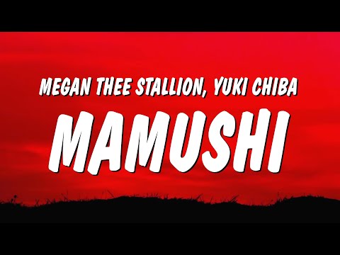 Megan Thee Stallion - Mamushi (Lyrics) ft. Yuki Chiba