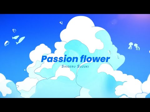 Shigeru Suzui ''Passion Flower'' OFFICIAL Image Clip