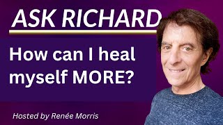 How Can I Heal Myself MORE? Energy Healing with Quantum-Touch | Richard Gordon