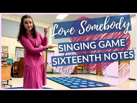 LOVE SOMEBODY // Upper grades singing game to learn sixteenth notes + perfect for Valentine's Day