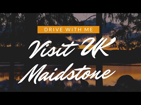 Visit Maidstone Kent England drive around town