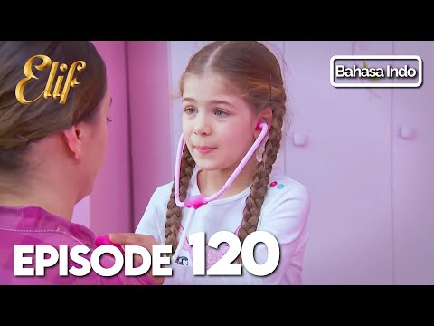 Elif Episode 120 | Indonesian Dubbed