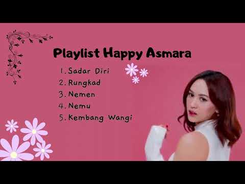 Playlist Happy Asmara Paling Enak 2023