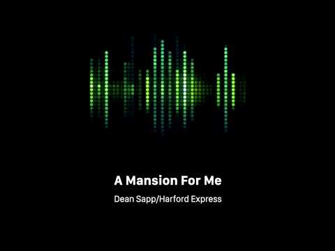 A Mansion For Me - Dean Sapp/Harford Express