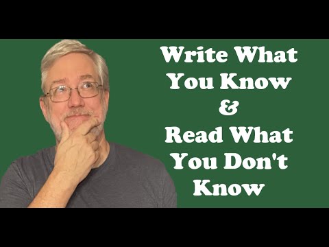 Write What You Know & Read What You Don't Know