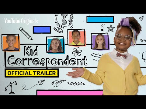 Kid Correspondent | Official Trailer