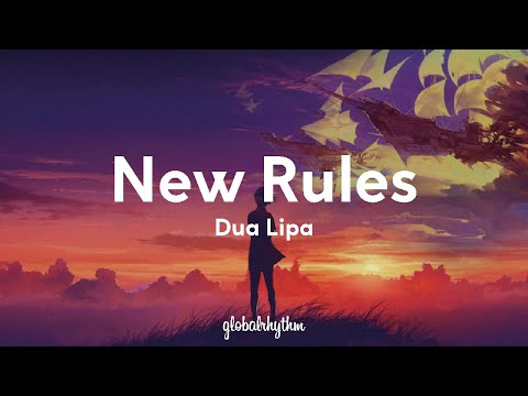 Dua Lipa - New Rules (Lyrics)💃