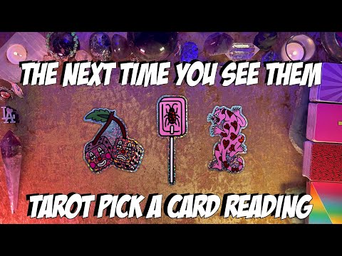 💫The Next Time You See Them!💫 Tarot Pick a Card Reading