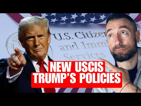 Trump’s NEW USCIS Immigration Policies: Everything you need to know!!