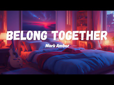 Belong Together – Mark Ambor (Lyrics Video)