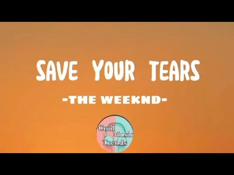 Save Your Tears - The Weeknd (Lyric Video) #theweeknd  #saveyourtears