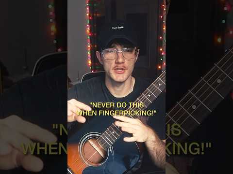 “Never do this when fingerpicking…” #guitar #guitarist #guitartechnique #guitartalk #guitartips