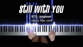 BTS Jungkook - Still With You | Piano Cover by Pianella Piano