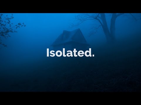 Isolated.