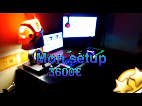 MON SETUP A PLUS DE 3600€