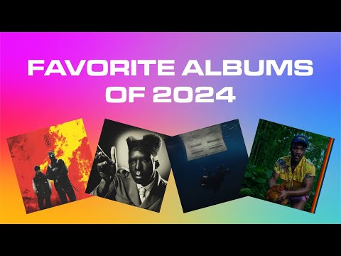 My Favorite Albums of 2024!