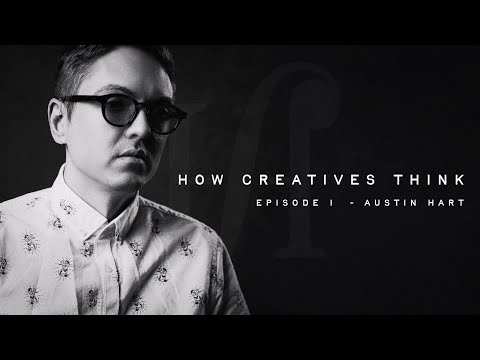 What if Nobody Ever Saw Your Art? | How Creatives Think - Episode 1 | Austin Hart