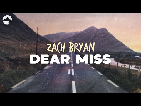 Zach Bryan - Dear Miss | Lyrics