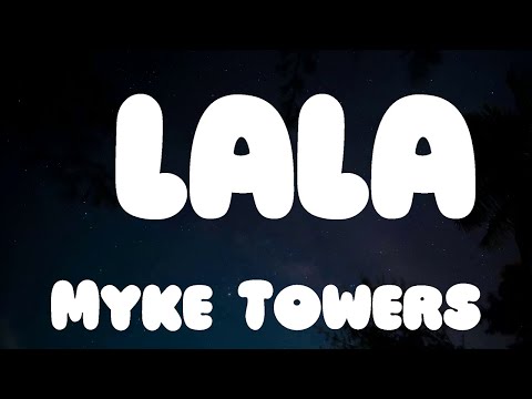 Myke Towers - LALA (Letra/Lyrics)