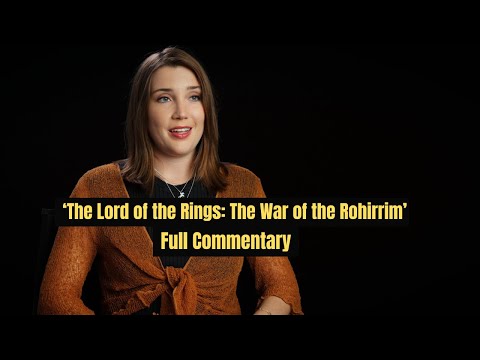 Full Commentary from Cast and Crew on 'The Lord of the Rings: The War of the Rohirrim'