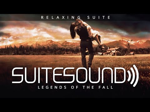 Legends of the Fall - Ultimate Relaxing Suite