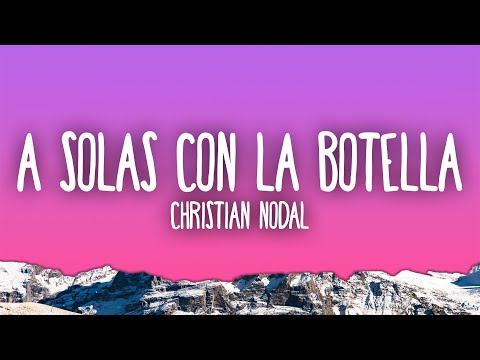 Christian Nodal - A Solas con la Botella